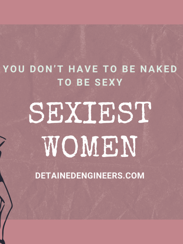Sexiest women in the world 2021